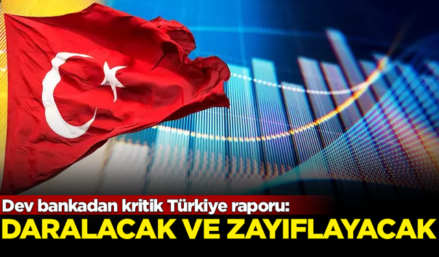 Dev bankadan kritik Türkiye raporu: Ekonomi daralacak ve zayıflayacak