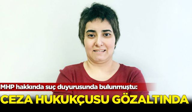 MHP'li yöneticiler hakkında suç duyurusunda bulunan Dilek Ekmekçi gözaltına alındı