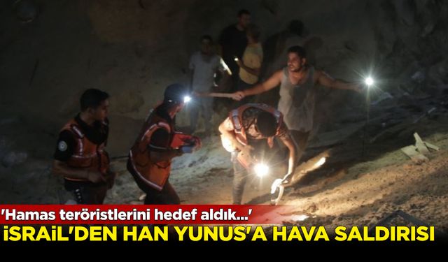 İsrail, Han Yunus'a hava saldırısı düzenledi!