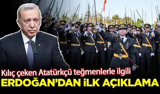 Kılıç çeken Atatürkçü teğmenlerle ilgili, Erdoğan'dan ilk açıklama