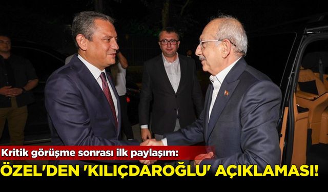 Kritik görüşme sonrası ilk paylaşım! Özel'den 'Kılıçdaroğlu' açıklaması