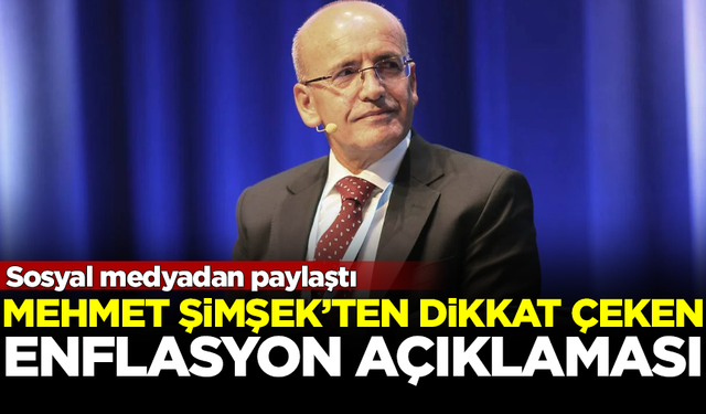 Hazine ve Maliye Bakanı Mehmet Şimşek'ten 'enflasyon' açıklaması