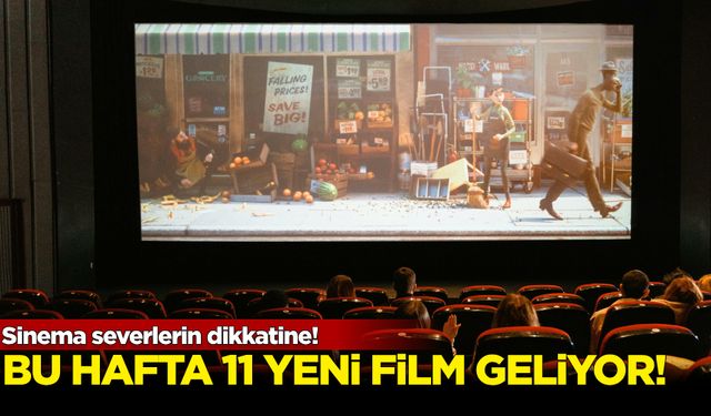 Sinema severlerin dikkatine! Bu hafta 11 yeni film geliyor...