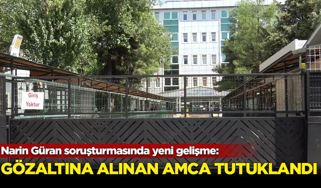 Diyarbakır'da kayıp Narin Güran'ın gözaltına alınan amcası tutuklandı