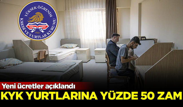 KYK Yurtlarına yüzde 50 zam geldi! İşte yeni ücretler...