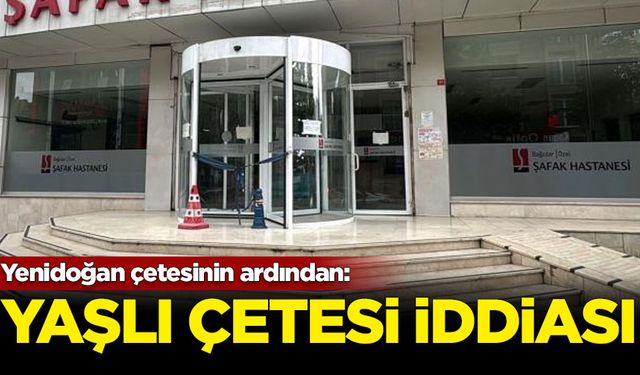 Yenidoğan çetesinin ardından 'yaşlı çetesi' iddiası