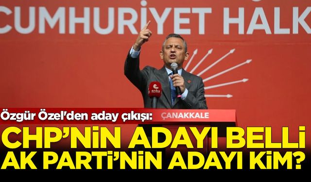 Özgür Özel'den aday çıkışı: CHP'nin belli AK Parti'nin adayı kim?