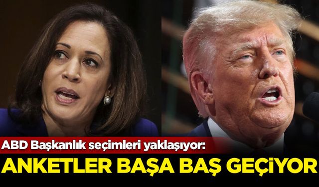 ABD Başkanlık seçimleri yaklaşıyor: Anketlerde aldıkları oy başa baş