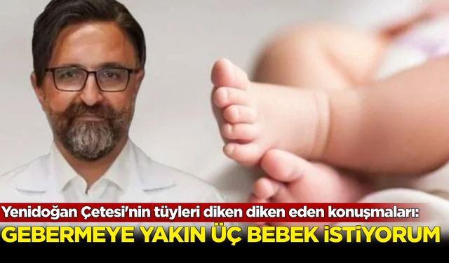 Yenidoğan Çetesi'nin tüyleri diken diken eden konuşmaları: Gebermeye yakın üç bebek istiyorum