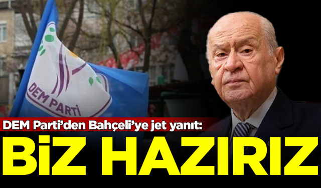 DEM Parti'den Devlet Bahçeli'nin 'Öcalan' çağrısına jet yanıt: Biz hazırız