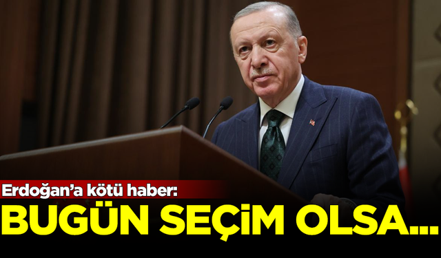 Erdoğan'a kötü haber! Bugün seçim olsa fark yiyor