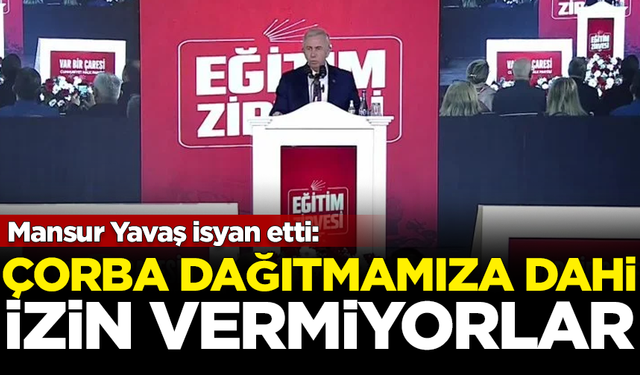 Mansur Yavaş isyan etti: Çorba dağıtmamıza dahi izin vermiyorlar