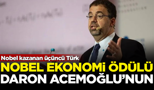 2024 Nobel Ekonomi Ödülü'nü Daron Acemoğlu kazandı