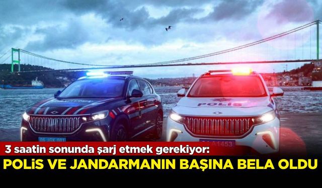 3 saatin sonunda şarj edilmesi gerekiyor: Polis ve jandarmanın başına bela ettiler!