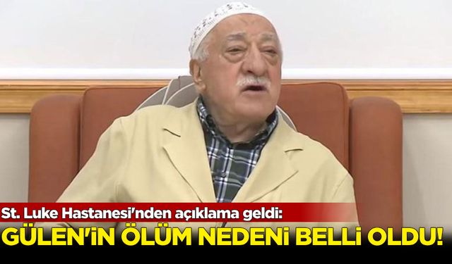 Fethullah Gülen'in ölüm nedeni belli oldu