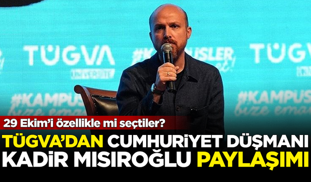 TÜGVA'dan 29 Ekim'de Cumhuriyet Düşmanı Kadir Mısıroğlu paylaşımı! Özellikle mi yaptılar?