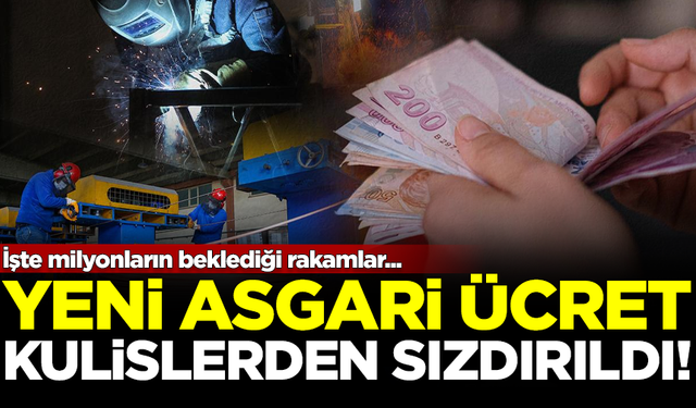 Yeni asgari ücret kulislerden sızdırıldı! İşte milyonların beklediği rakamlar