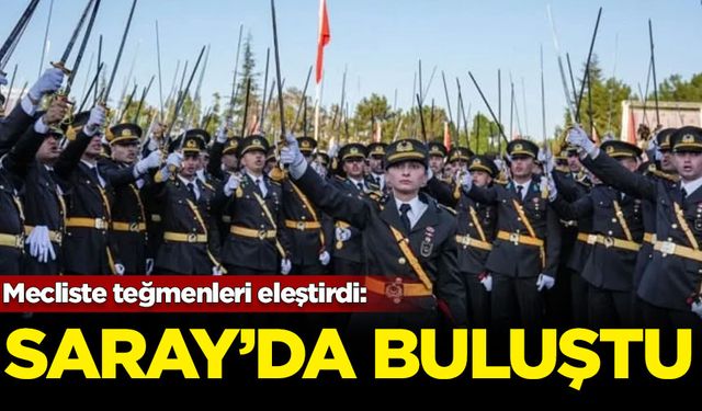 Mecliste teğmenleri eleştirdi: Saray'da buluştu