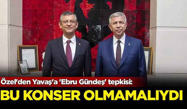 Özgür Özel'den Mansur Yavaş'a 'Ebru Gündeş' tepkisi: Bu konser olmamalıydı