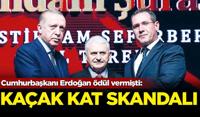 Cumhurbaşkanı Erdoğan ödül vermişti: Otelde kaçak kat skandalı