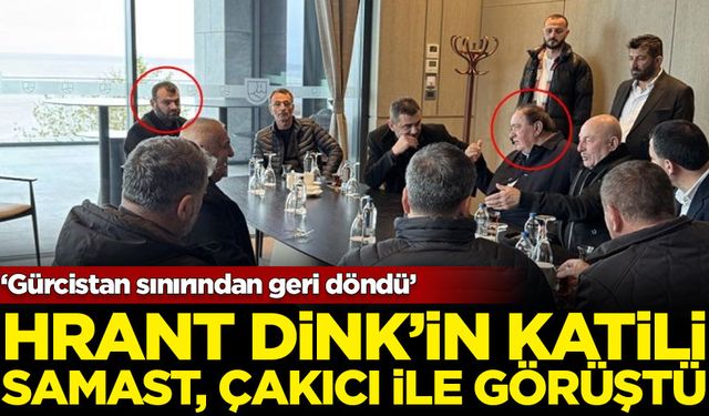 Hrant Dink'in katili Samast, Çakıcı ile görüştü