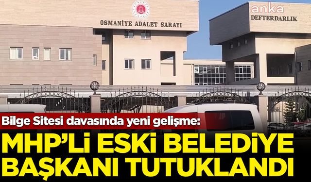 MHP'li eski belediye başkanı tutuklandı