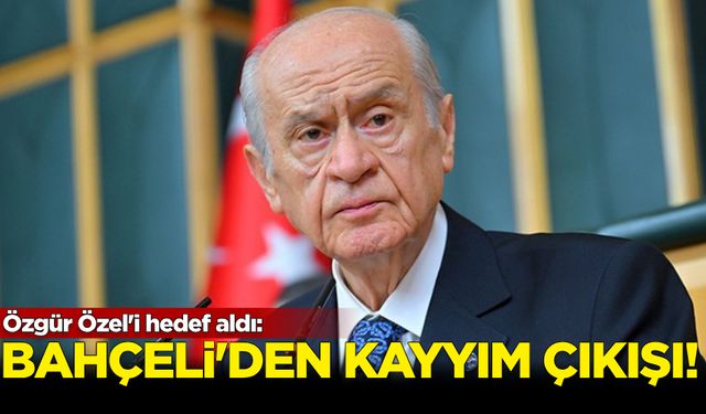 Özgür Özel'i hedef aldı: Devlet Bahçeli'den 'kayyım' çıkışı