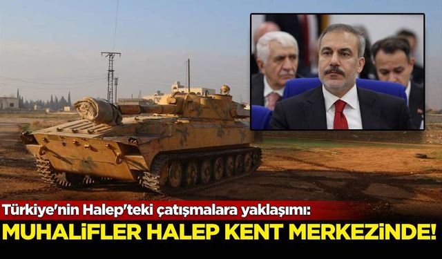 Muhalifler Halep kent merkezinde! Türkiye ne diyor?