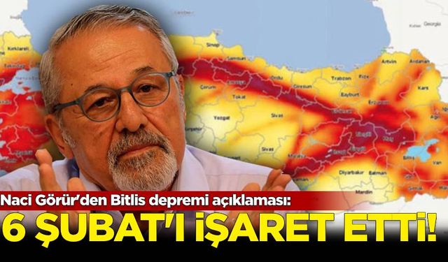 Naci Görür'den Bitlis depremi açıklaması: 6 Şubat'ı işaret etti!