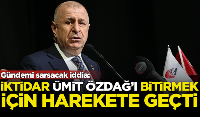 Flaş iddia: AKP iktidarı, Ümit Özdağ'ı bitirmek için harekete geçti