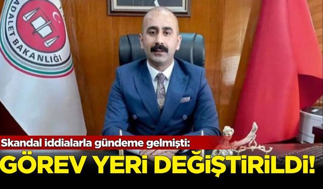 Skandal iddialarla gündeme gelmişti: O savcının görev yeri değişti...