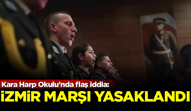 Kara Harp Okulu’nda flaş iddia: İzmir Marşı'nın okunması yasaklandı