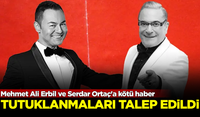 Mehmet Ali Erbil ve Serdar Ortaç'a kötü haber! Tutuklanmaları istendi