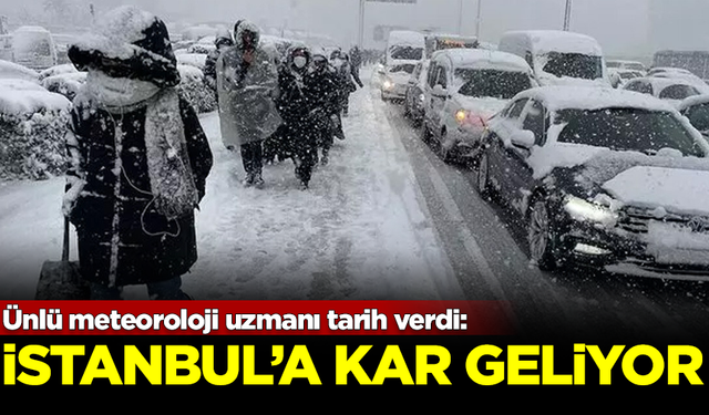 Ünlü meteoroloji uzmanı tarih verdi: İstanbul'a lapa lapa kar geliyor