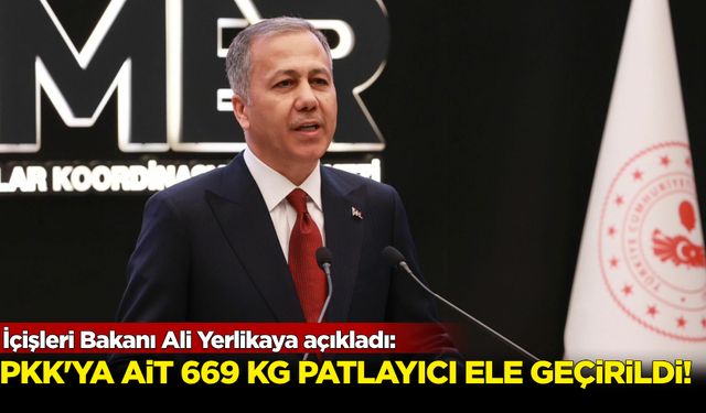 Ali Yerlikaya açıkladı! PKK'ya ait 669 kg patlayıcı ele geçirildi...