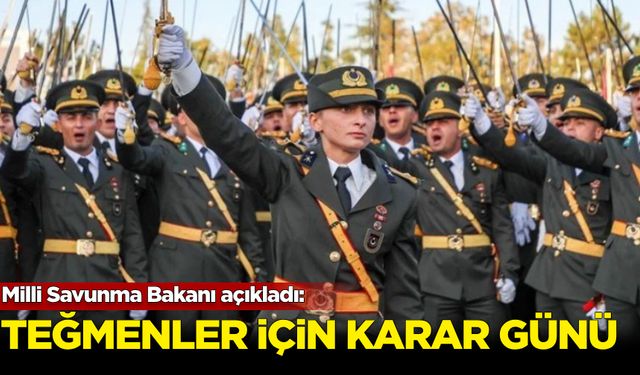 Milli Savunma Bakanı açıkladı: Teğmenler için karar günü