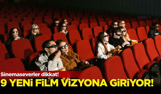 Sinemaseverler dikkat! 9 Yeni film vizyona giriyor...