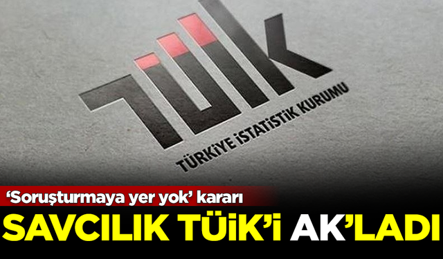 Savcılık TÜİK'i Ak'ladı! 'Soruşturmaya yer yok' kararı verildi