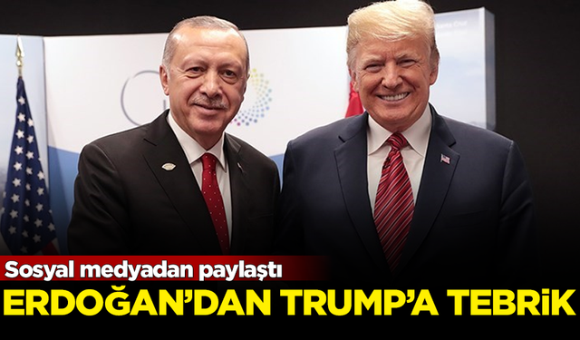 Erdoğan'dan Donald Trump'a tebrik! Sosyal medyadan paylaştı