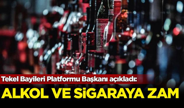 Tekel Bayileri Platformu Başkanı açıkladı: Alkol ve sigaraya zam