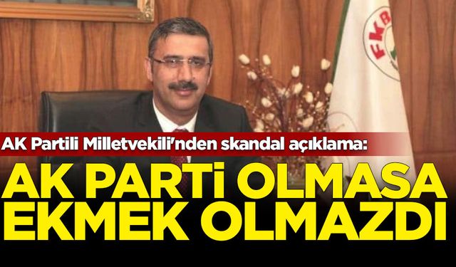 AK Partili Milletvekili'nden skandal açıklama: AK Parti olmasa vatan olmazdı