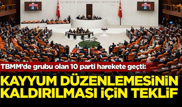 TBMM'de temsil edilen 10 partiden kayyum düzenlemesinin kaldırılması için kanun teklifi