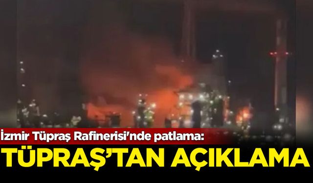 İzmir Tüpraş Rafinerisi'nde patlama