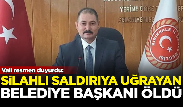 Silahlı saldırıya uğrayan belediye başkanı ve şoförü öldü