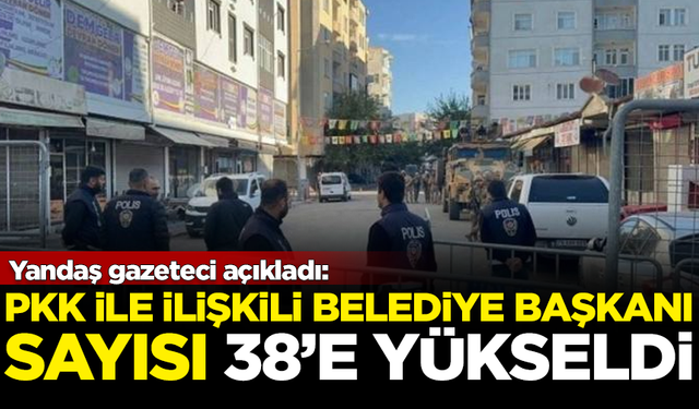 Yandaş isim açıkladı: PKK ile ilişkili belediye başkanı sayısı arttı