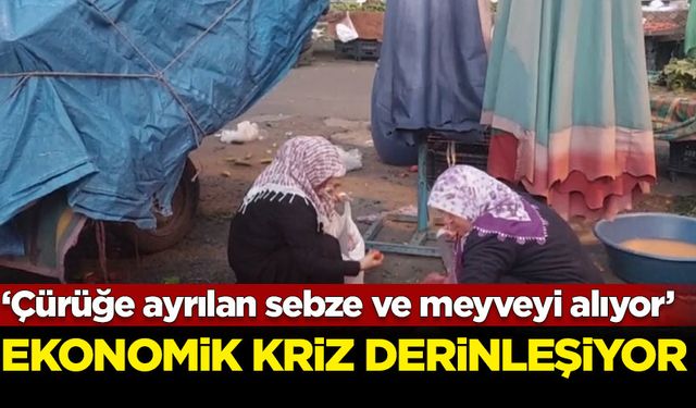 'Çürüğe ayrılan sebze ve meyveyi alıyor': Ekonomik kriz derinleşiyor