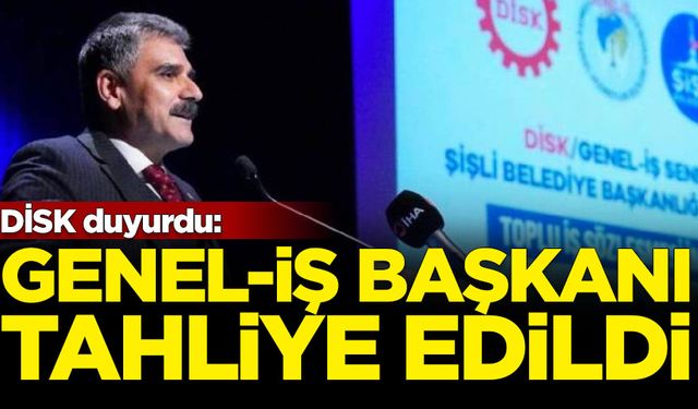 Genel-İş Başkanı Remzi Çalışkan tahliye edildi