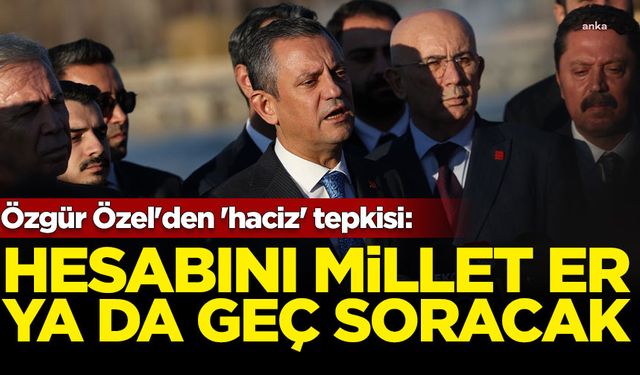 Özgür Özel'den 'haciz' tepkisi: Hesabını millet er ya da geç soracak bunlardan