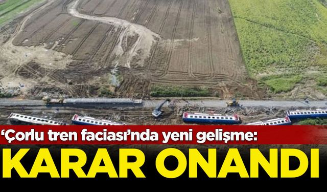 İstinaf Mahkemesi'nden "Çorlu tren faciası" hakkında karar