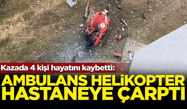 Muğla'da helikopter hastaneye çarptı